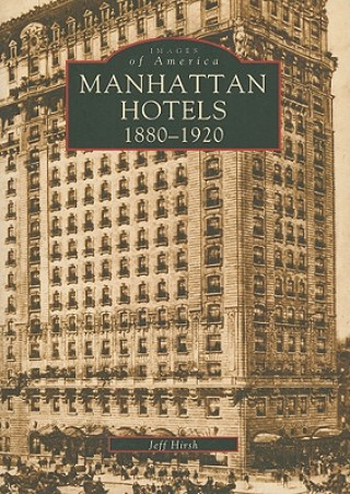Carte Manhatten Hotels 1880-1920 Jeff Hirsh