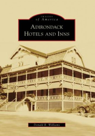 Carte Adirondack Hotels and Inns Donald R. Williams