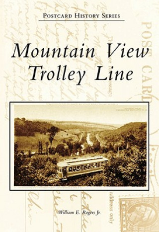 Książka Mountain View Trolley Line William E. Rogers