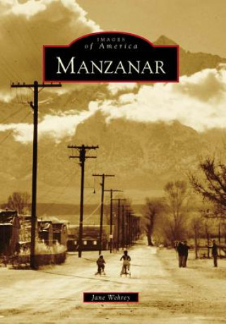 Könyv Manzanar Jane Wehrey