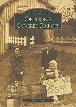 Könyv Oregon's Covered Bridges Bill Cockrell