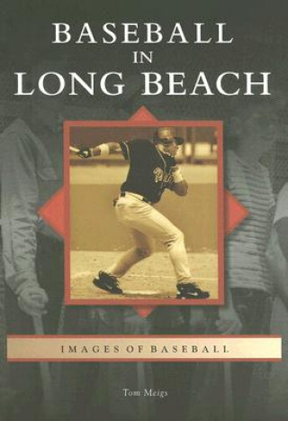 Książka Baseball in Long Beach Tom Meigs