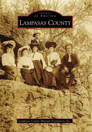 Libro Lampasas County Lampasas County Museum Foundation Inc