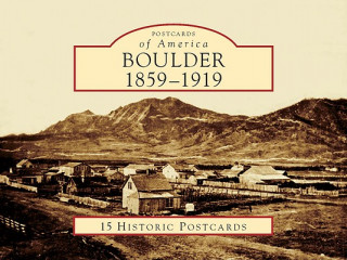 Kniha Boulder: 1859-1919: 15 Historic Postcards Mona Lambrecht