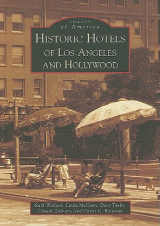 Książka Historic Hotels of Los Angeles and Hollywood Ruth Wallach