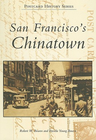 Kniha San Francisco's Chinatown Robert W. Bowen