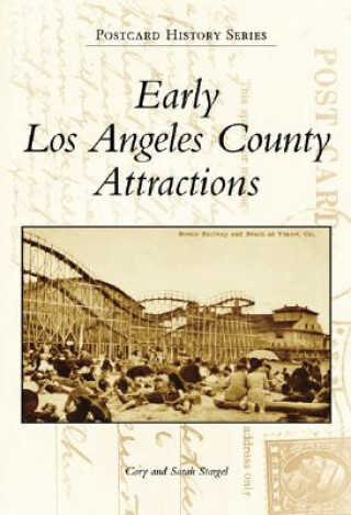 Kniha Early Los Angeles County Attractions Cory Stargel