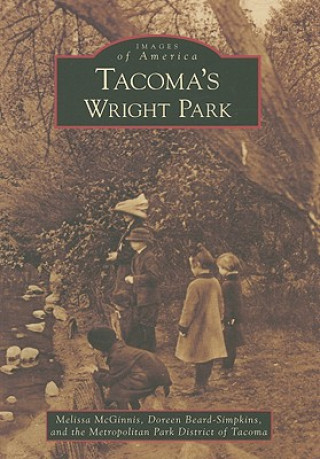 Книга Tacoma's Wright Park Melissa McGinnis