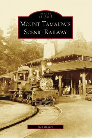 Könyv Mount Tamalpais Scenic Railway Fred Runner