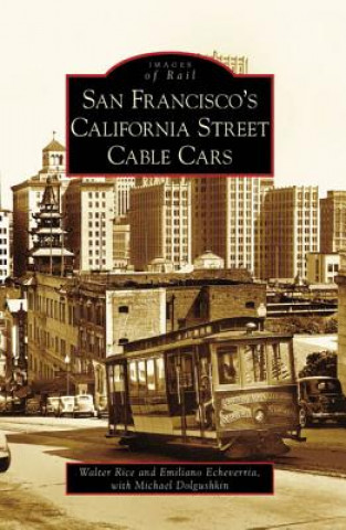 Könyv San Francisco's California Street Cable Cars Walter Rice