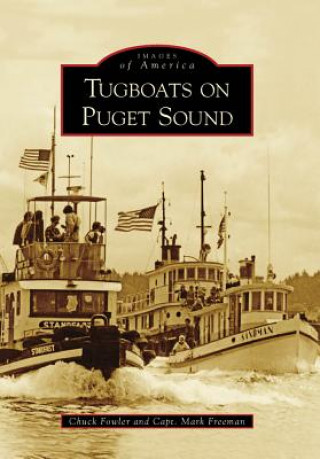 Βιβλίο Tugboats on Puget Sound Chuck Fowler