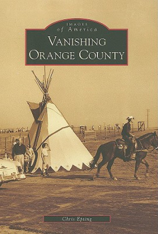 Kniha Vanishing Orange County Chris Epting