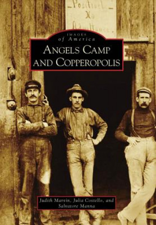 Kniha Angels Camp and Copperopolis Judith Marvin