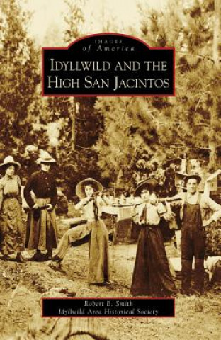 Carte Idyllwild and the High San Jacintos Robert B. Smith
