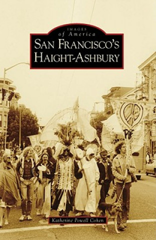 Kniha San Francisco's Haight-Ashbury Katherine Powell Cohen