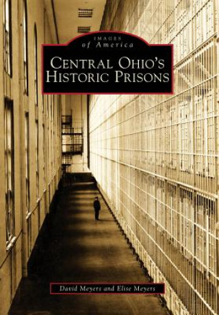 Carte Central Ohio's Historic Prisons David Meyers