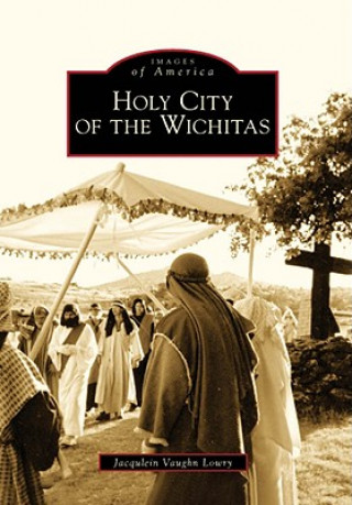 Libro Holy City of the Wichitas Jacqulein Vaughn Lowry