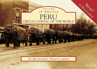 Kniha Peru: Circus Capital of the World Kreig A. Adkins