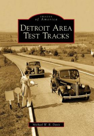 Carte Detroit Area Test Tracks Michael W. R. Davis