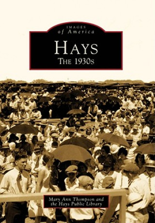 Könyv Hays: The 1930s Mary Ann Thompson