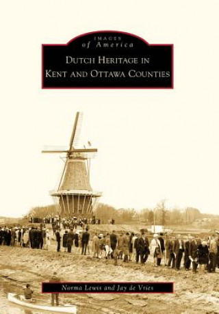 Carte Dutch Heritage in Kent and Ottawa Counties Norma Lewis