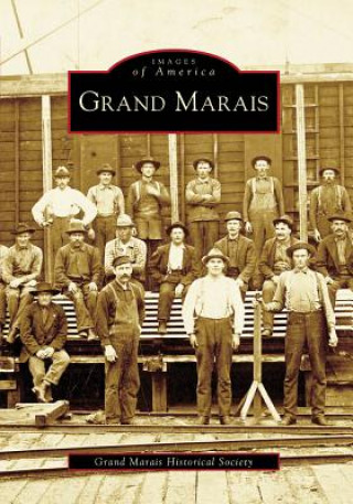 Книга Grand Marais Grand Marais Historical Society