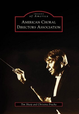 Könyv American Choral Directors Association Tim Sharp
