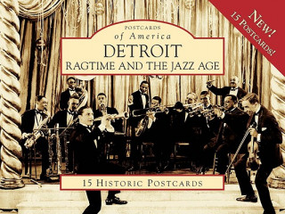 Knjiga Detroit: Ragtime and the Jazz Age Jon Milan