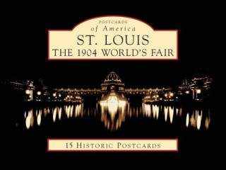 Книга St. Louis: The 1904 World's Fair Joe Sonderman