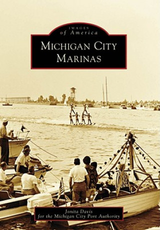 Книга Michigan City Marinas Jonita Davis