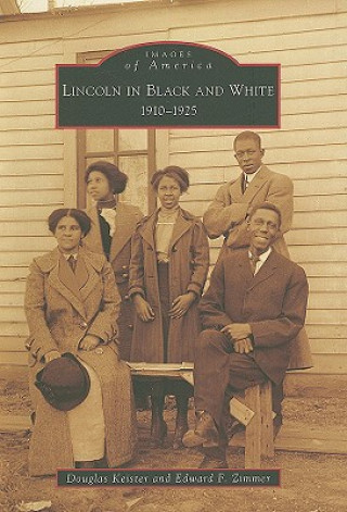 Kniha Lincoln in Black and White: 1910-1925 Douglas Keister
