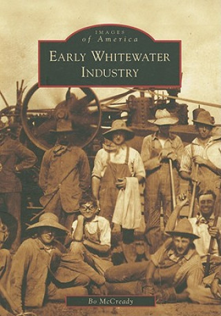Carte Early Whitewater Industry Bo McCready