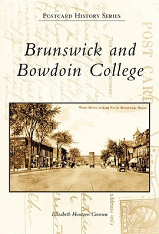 Kniha Brunswick and Bowdoin College Elizabeth Huntoon Coursen