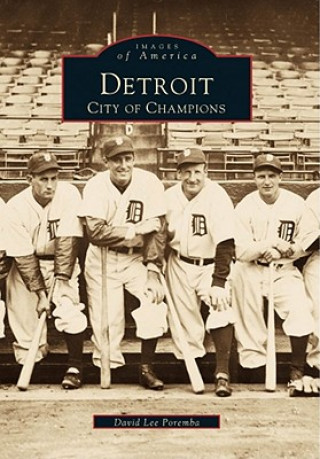 Könyv Detroit:: City of Champions David Lee Poremba