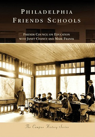 Kniha Philadelphia Friends Schools Friends Council on Education