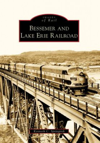 Книга Bessemer and Lake Erie Railroad Kenneth C. Springirth