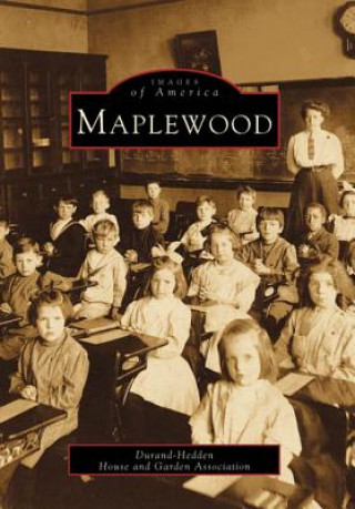 Könyv Maplewood Durand-Hedden House and Garden Associati