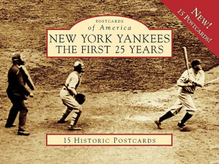 Книга The New York Yankees: The First 25 Years Vincent Luisi