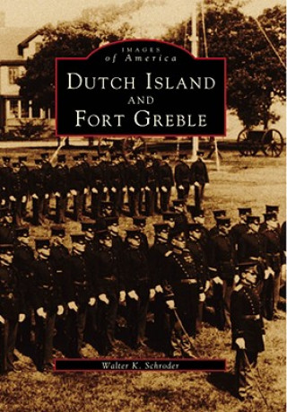 Carte Dutch Island and Fort Greble Walter K. Schroder