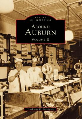 Book Around Auburn:: Volume II Stephanie E. Przybylek