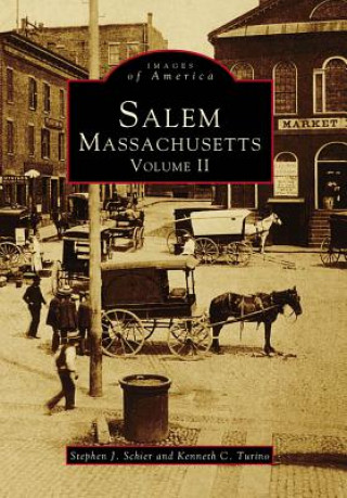 Książka Salem, Massachusetts, Volume II Stephen J. Schier