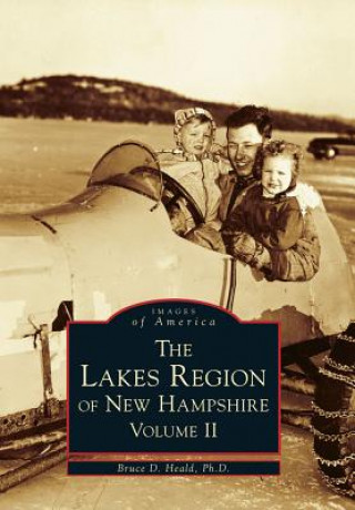 Knjiga The Lakes Region of New Hampshire, Volume 2 Bruce D. Heald