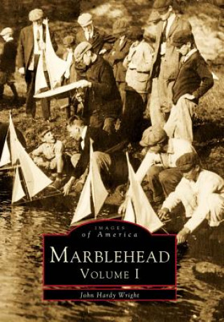 Kniha Marblehead, Volume I John Hardy Wright