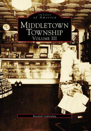 Könyv Middletown Township, Volume III Randall Gabrielan