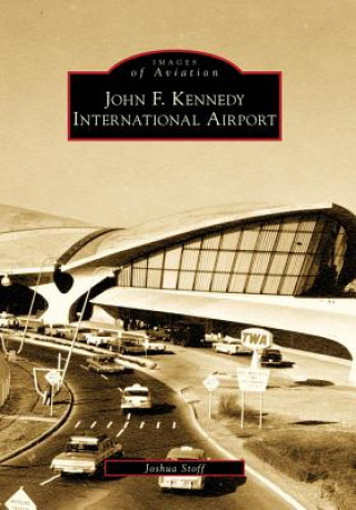 Könyv John F. Kennedy International Airport Joshua Stoff