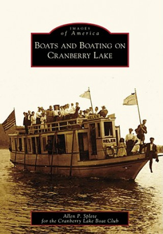 Könyv Boats and Boating on Cranberry Lake Allen P. Splete