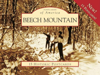 Kniha Beech Mountain: 15 Historic Postcards The Beech Mountain Historical Society