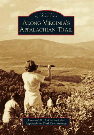 Könyv Along Virginia's Appalachian Trail Leonard M. Adkins