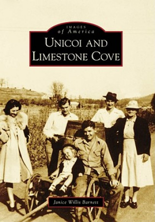 Knjiga Unicoi and Limestone Cove Janice Willis Barnett