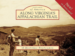 Книга Along Virginia's Appalachian Trail Leonard M. Adkins